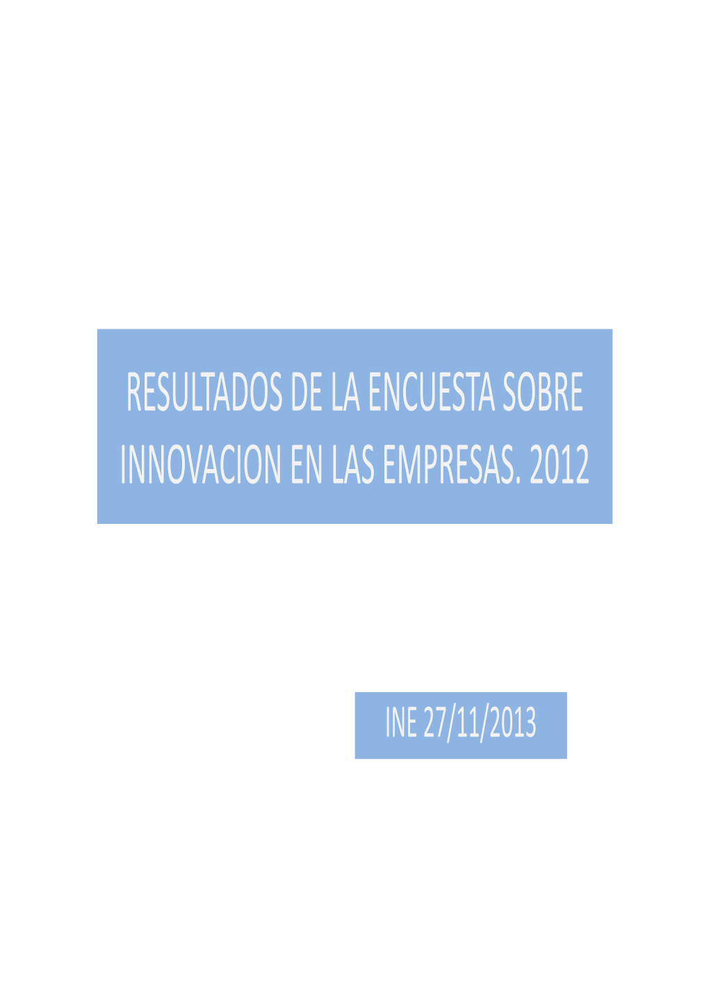 Resultados De La Encuesta Sobre Innovacion En Las Empresas