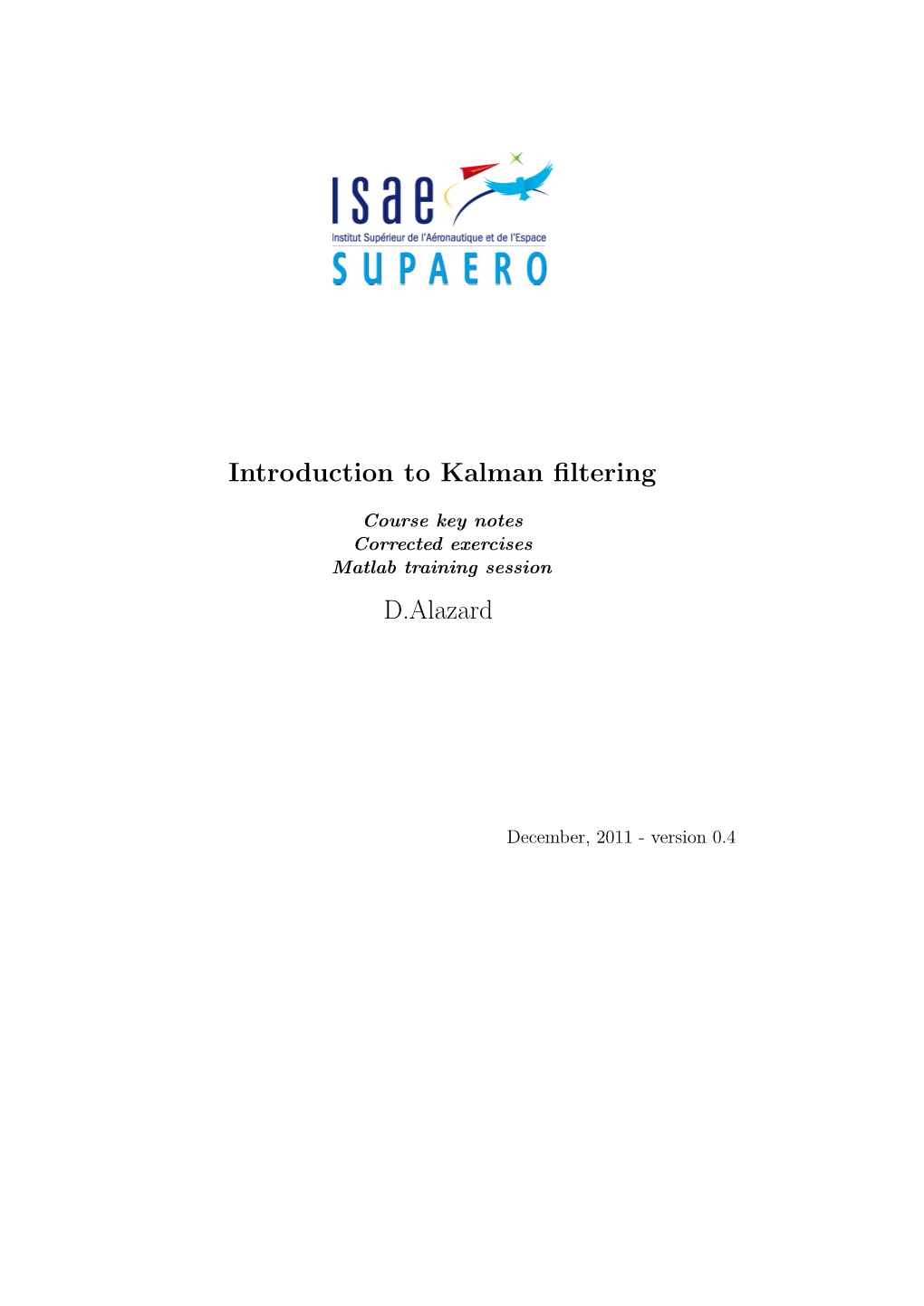 Introduction to Kalman Filtering D.Alazard