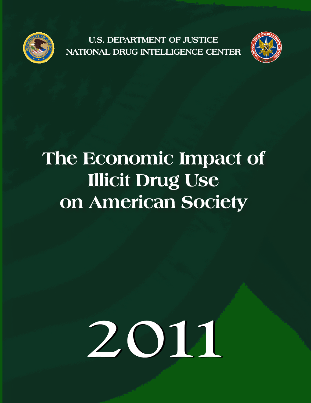 The Economic Impact of Illicit Drug Use on American Society