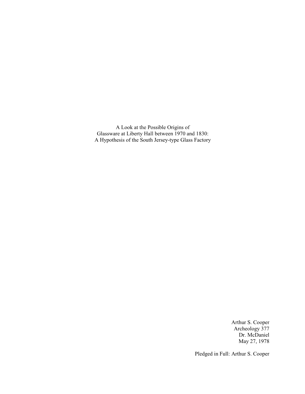 A Look at the Possible Origins of Glassware at Liberty Hall Between 1970 and 1830: a Hypothesis of the South Jersey-Type Glass Factory