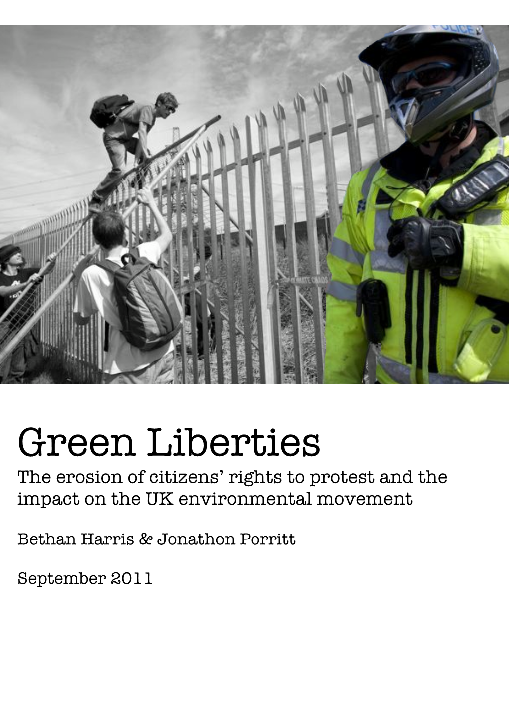 Green Liberties the Erosion of Citizens’ Rights to Protest and the Impact on the UK Environmental Movement