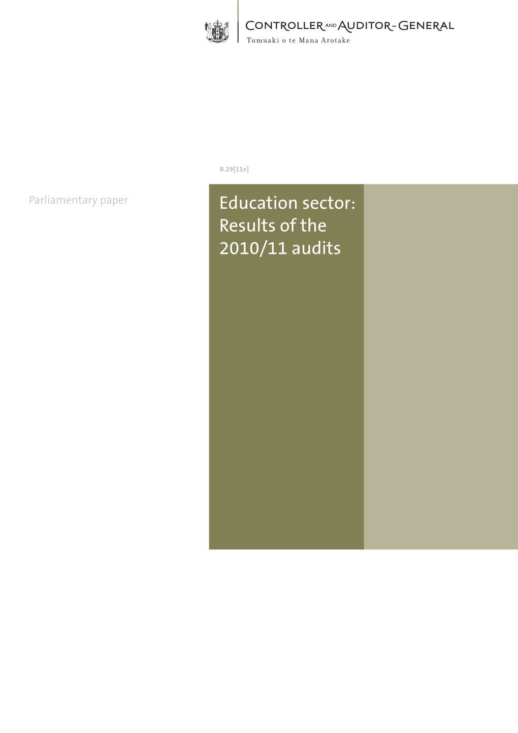 Education Sector: Results of the 2010/11 Audits Oﬃce of the Auditor-General PO Box 3928, Wellington 6140