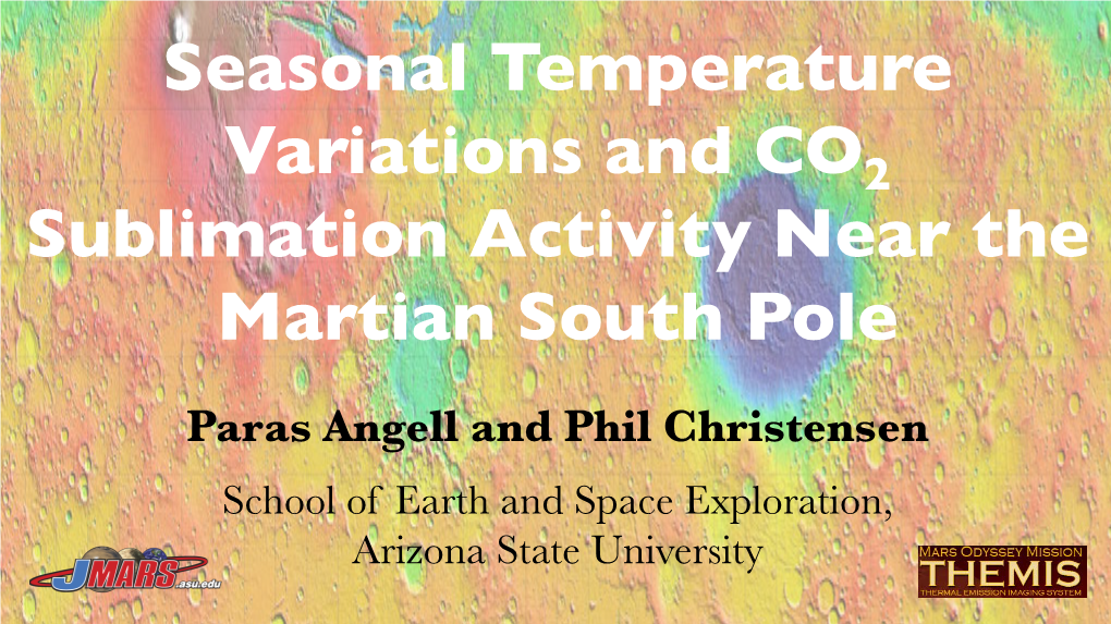 Seasonal Temperature Variations and CO2 Sublimation Activity Near the Martian South Pole
