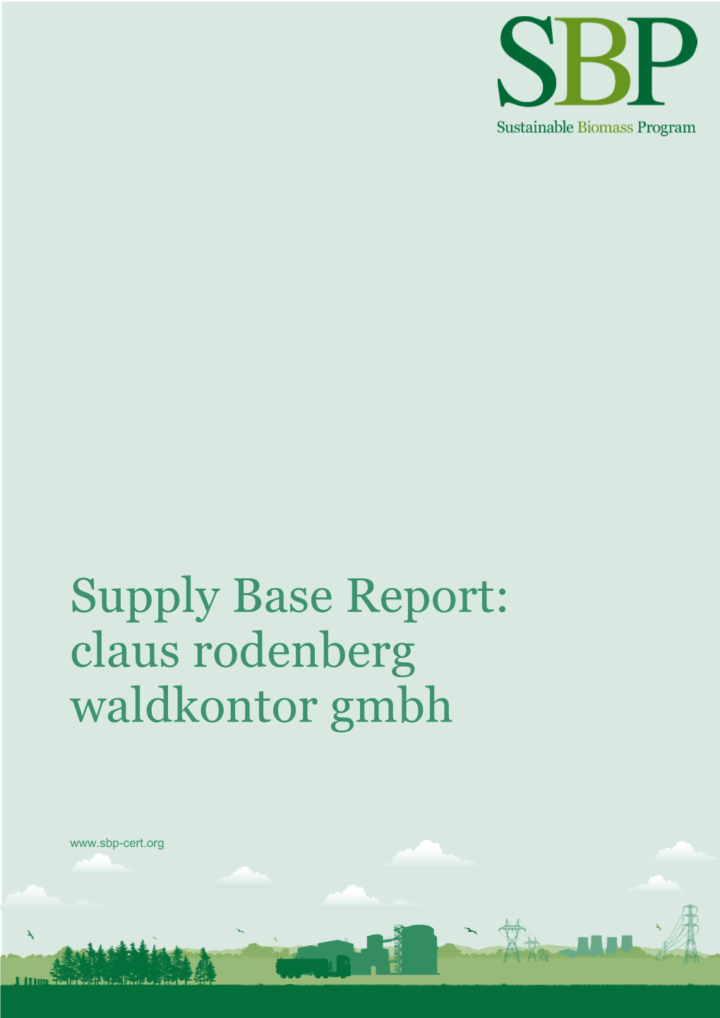 Supply Base Report: Claus Rodenberg Waldkontor Gmbh