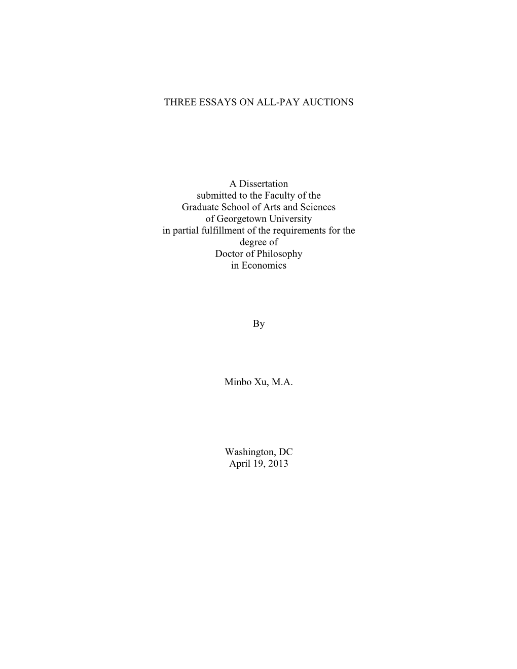 THREE ESSAYS on ALL-PAY AUCTIONS a Dissertation