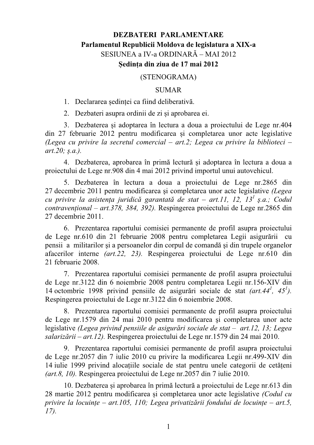 MAI 2012 Ședința Din Ziua De 17 Mai 2012 (STENOGRAMA) SUMAR 1