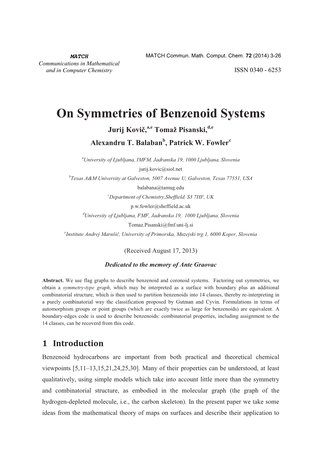 On Symmetries of Benzenoid Systems Jurij Kovič,A,E Tomaž Pisanski,D,E Alexandru T