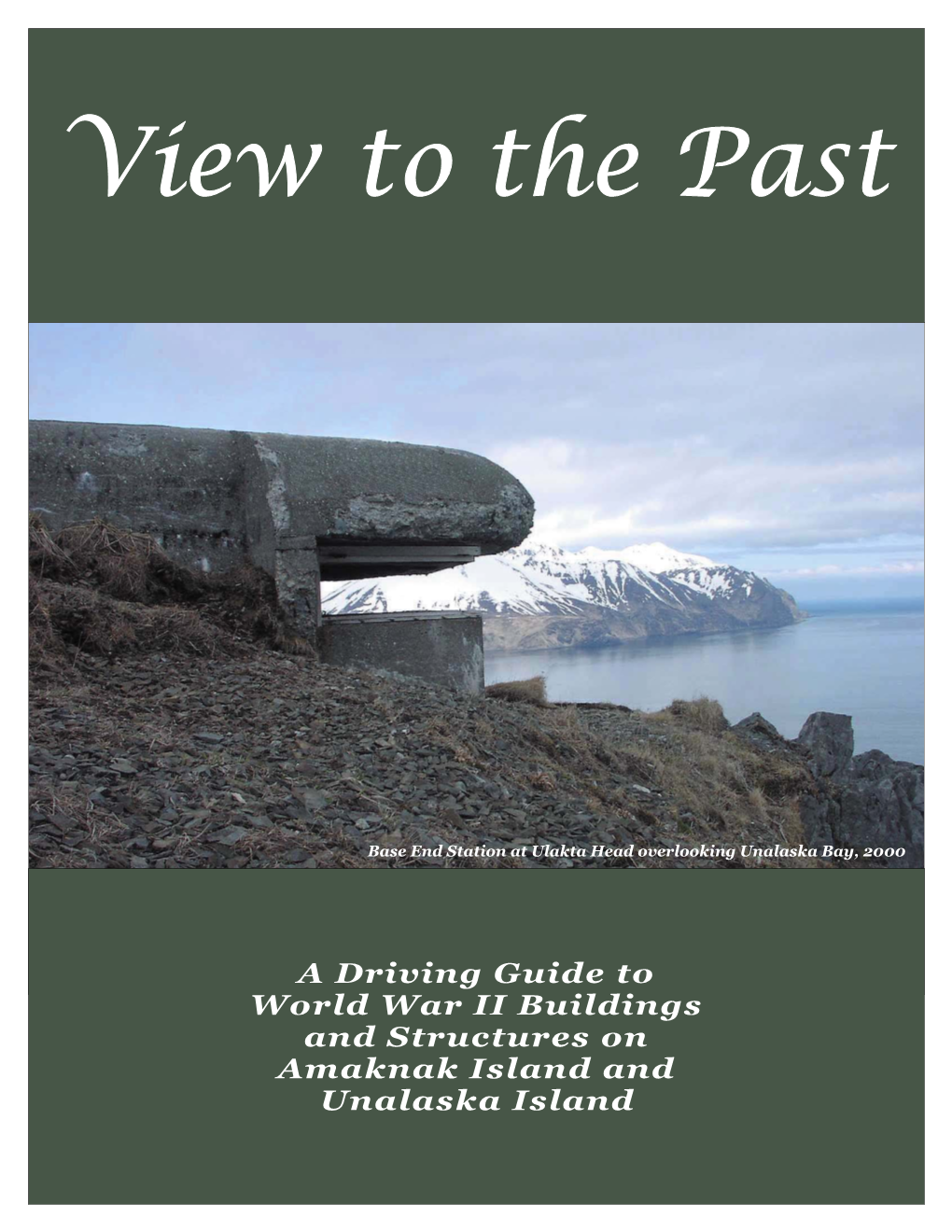 View to the Past: a Driving Guide for World War II Buildings And