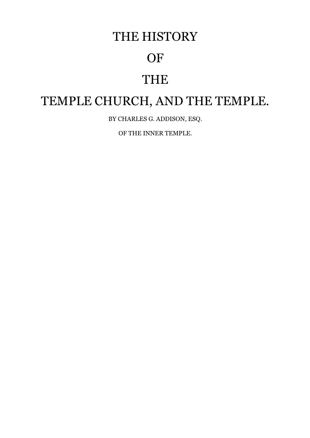 The History of the Temple Church, and the Temple