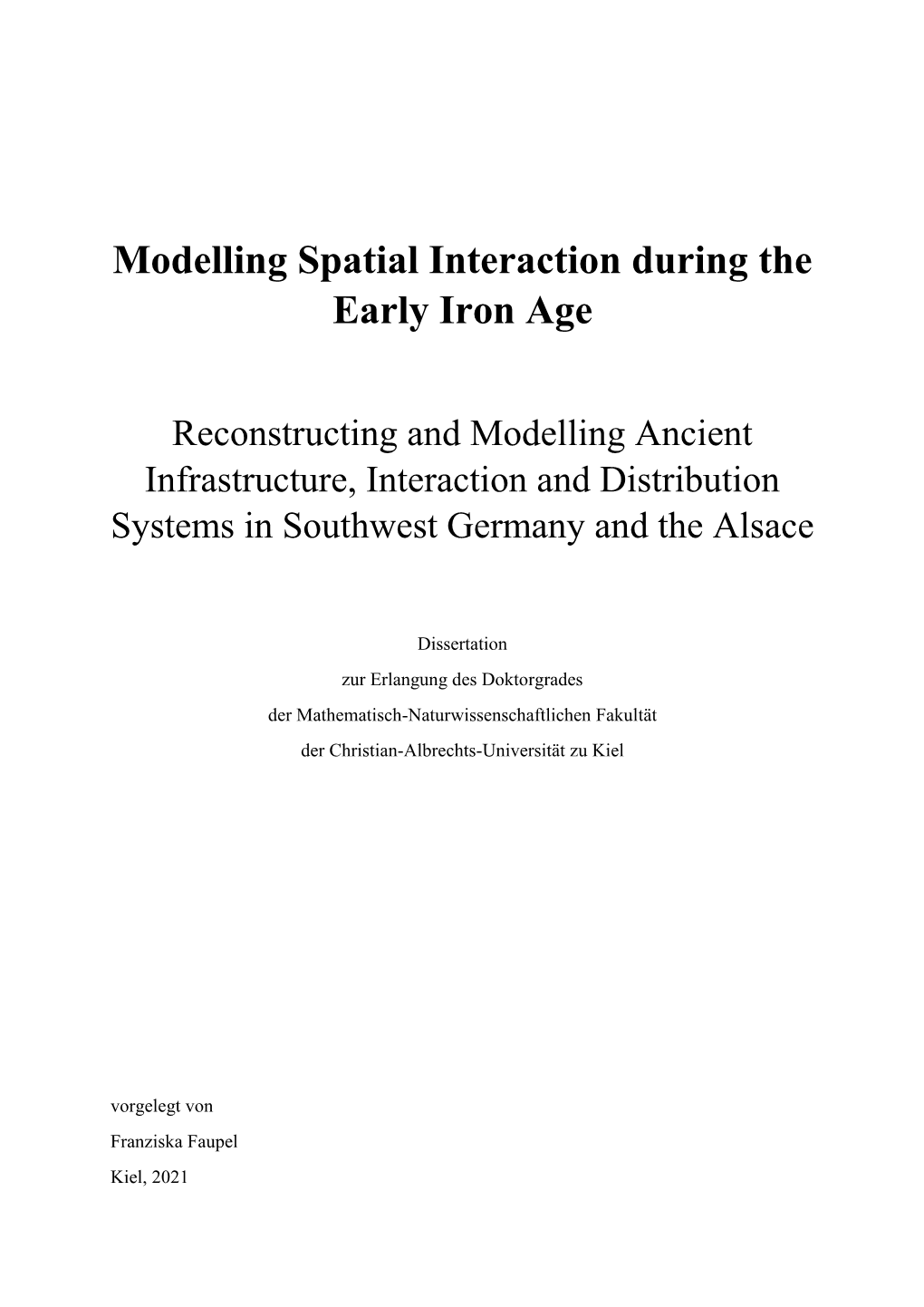 Modelling Spatial Interaction During the Early Iron Age