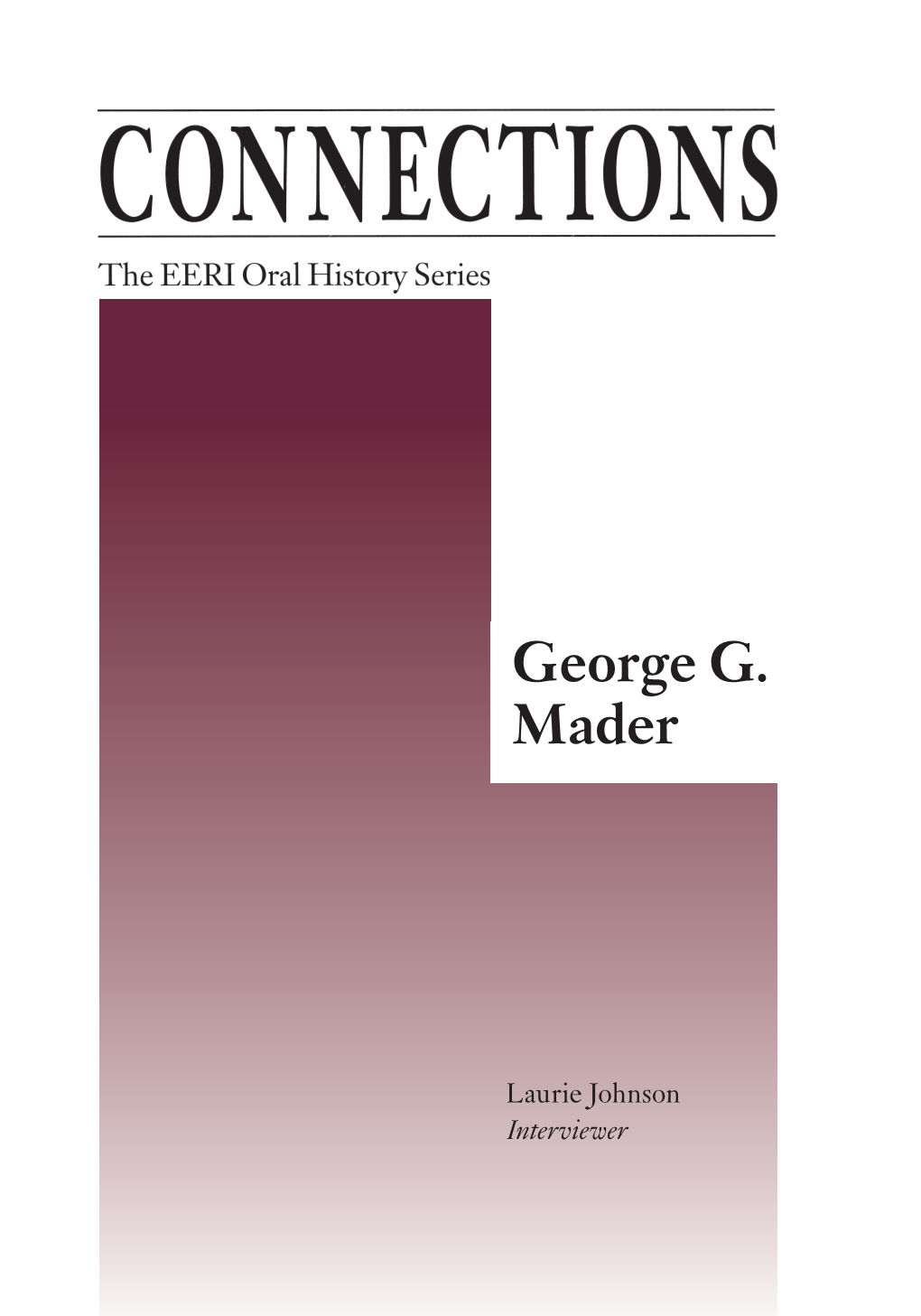 EERI Oral History Series, Vol. 22, George Mader