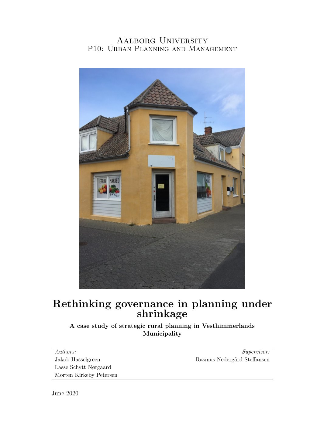 Rethinking Governance in Planning Under Shrinkage a Case Study of Strategic Rural Planning in Vesthimmerlands Municipality