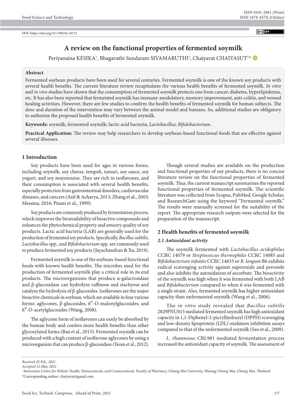 A Review on the Functional Properties of Fermented Soymilk Periyanaina KESIKA1, Bhagavathi Sundaram SIVAMARUTHI1, Chaiyavat CHAIYASUT1* 