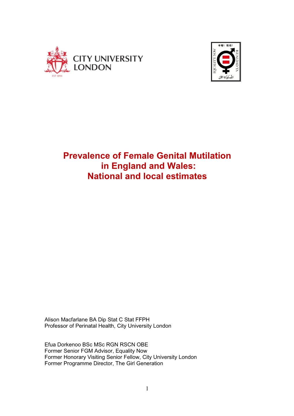 FGM Advisor, Equality Now Former Honorary Visiting Senior Fellow, City University London Former Programme Director, the Girl Generation