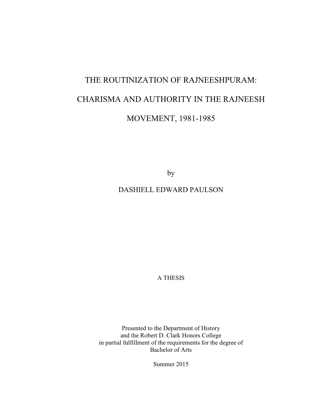 The Routinization of Rajneeshpuram: Charisma and Authority in the Rajneesh Movement, 1981-1985