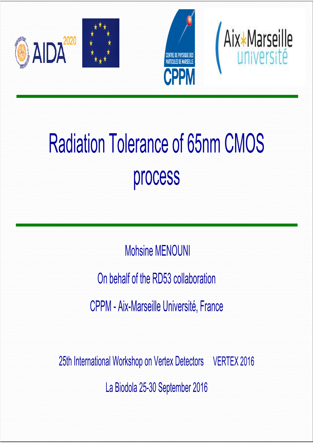 Radiation Tolerance of 65Nm CMOS Process