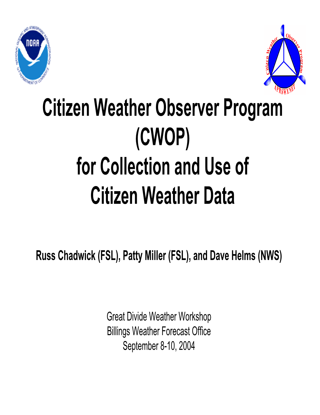 Citizen Weather Observer Program (CWOP) for Collection and Use of Citizen Weather Data