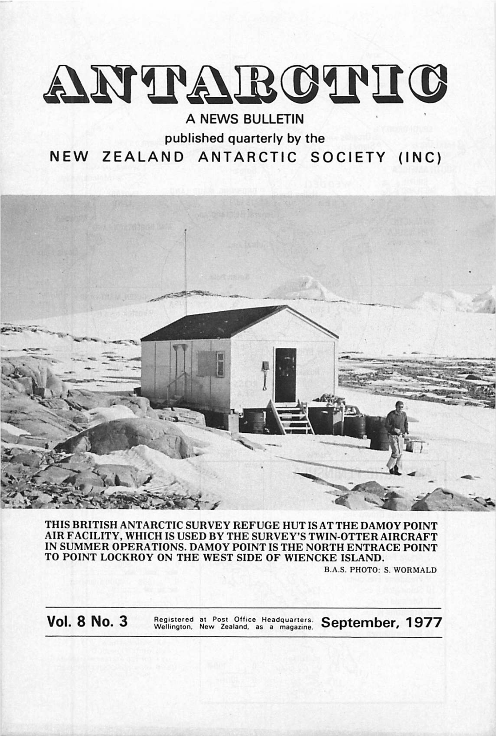 A NEWS BULLETIN Published Quarterly by the NEW ZEALAND ANTARCTIC SOCIETY (INC)