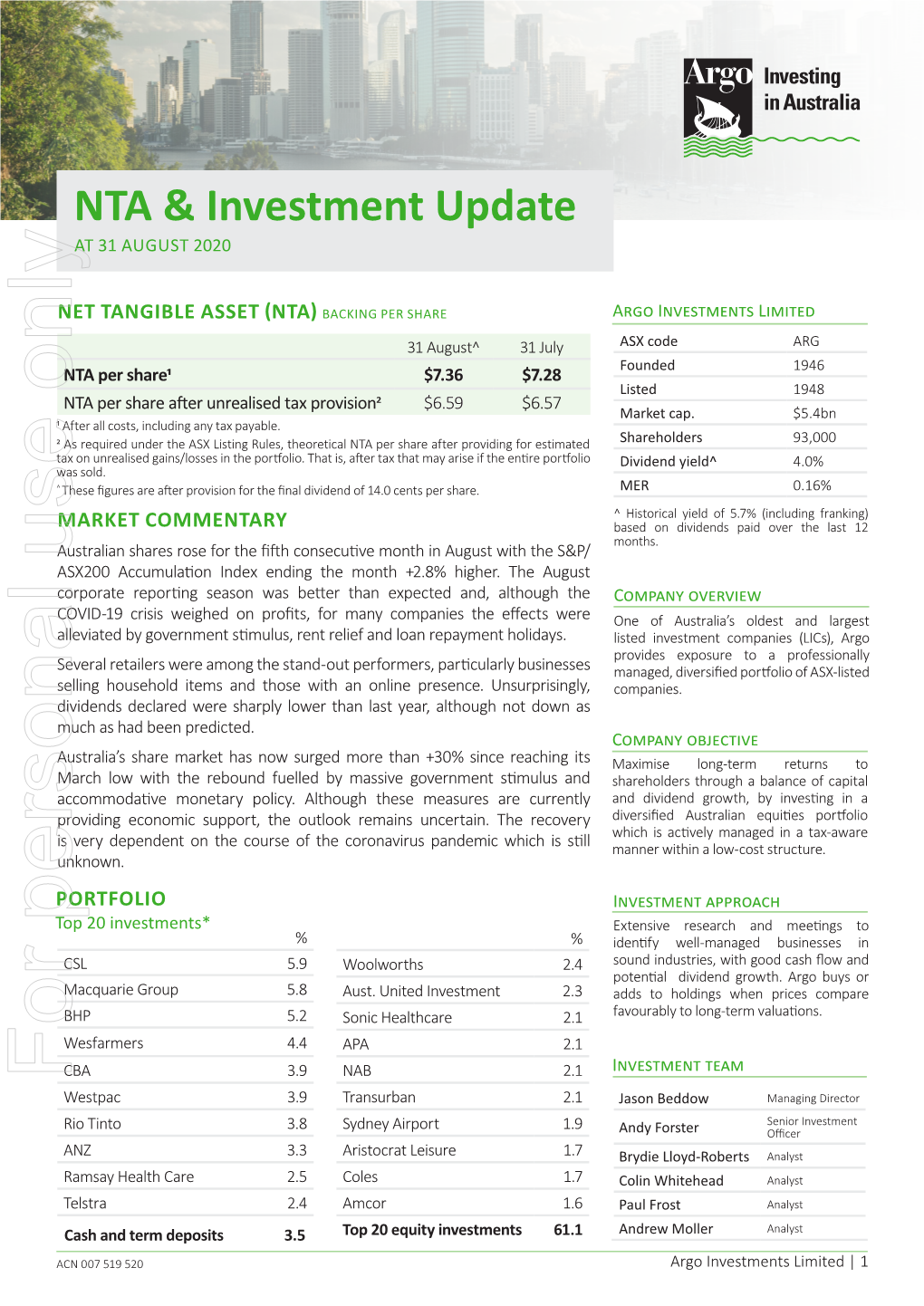 For Personal Use Only Use Personal for T 08 8210 9500 W Investorserve.Com.Au E Invest@Argoinvestments.Com.Au T 1300 350 716 a Level 25, 91 King William St