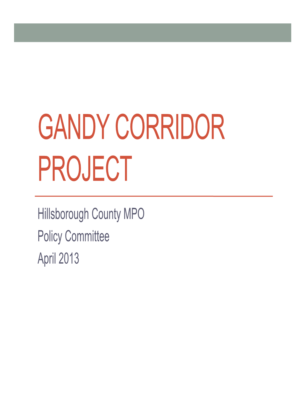 Gandy Corridor Project Presentation 4-2013