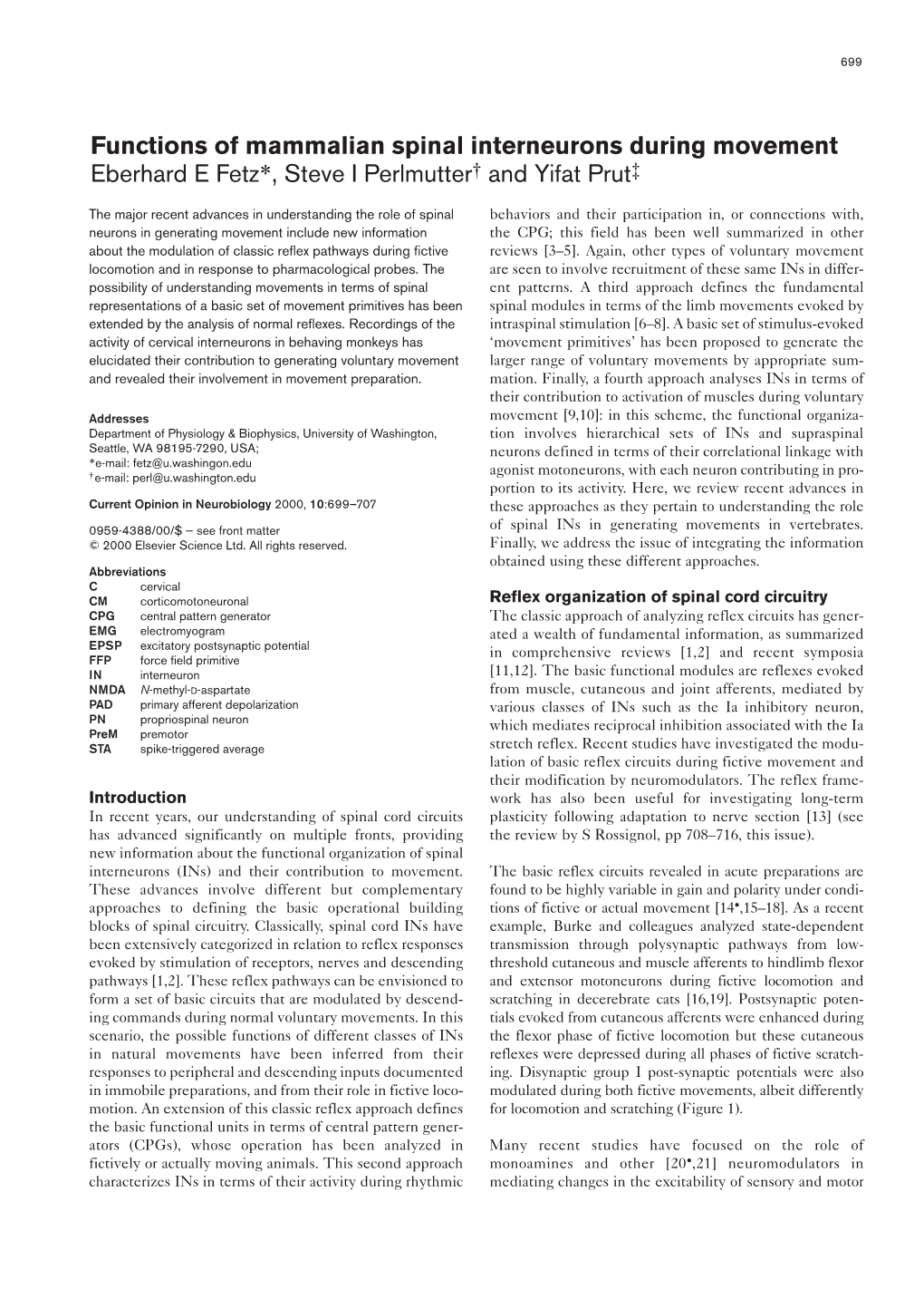 Functions of Mammalian Spinal Interneurons During Movement Eberhard E Fetz*, Steve I Perlmutter† and Yifat Prut‡