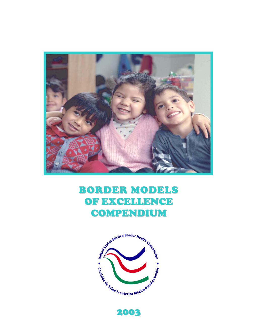 Border Models of Excellence Compendium