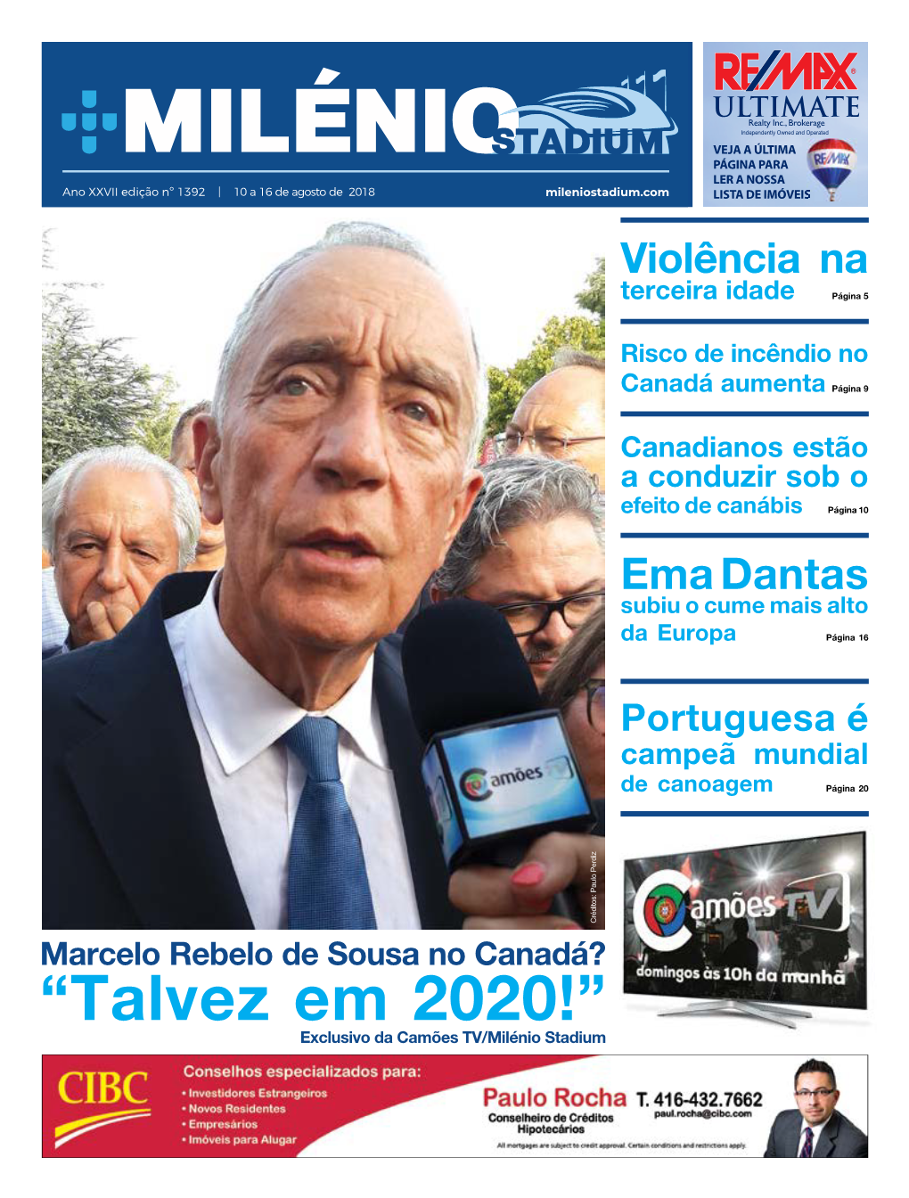 “Talvez Em 2020!” Exclusivo Da Camões TV/Milénio Stadium 2 MILÉNIO | EDITORIAL 10 a 16 De Agosto