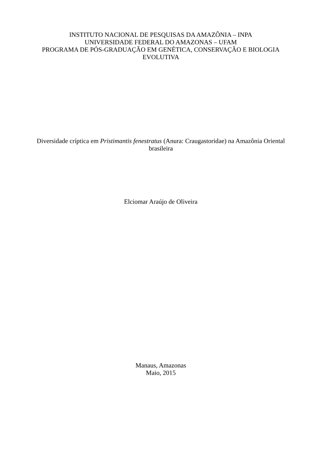 Instituto Nacional De Pesquisas Da Amazônia – Inpa Universidade Federal Do Amazonas – Ufam Programa De Pós-Graduação Em Genética, Conservação E Biologia Evolutiva