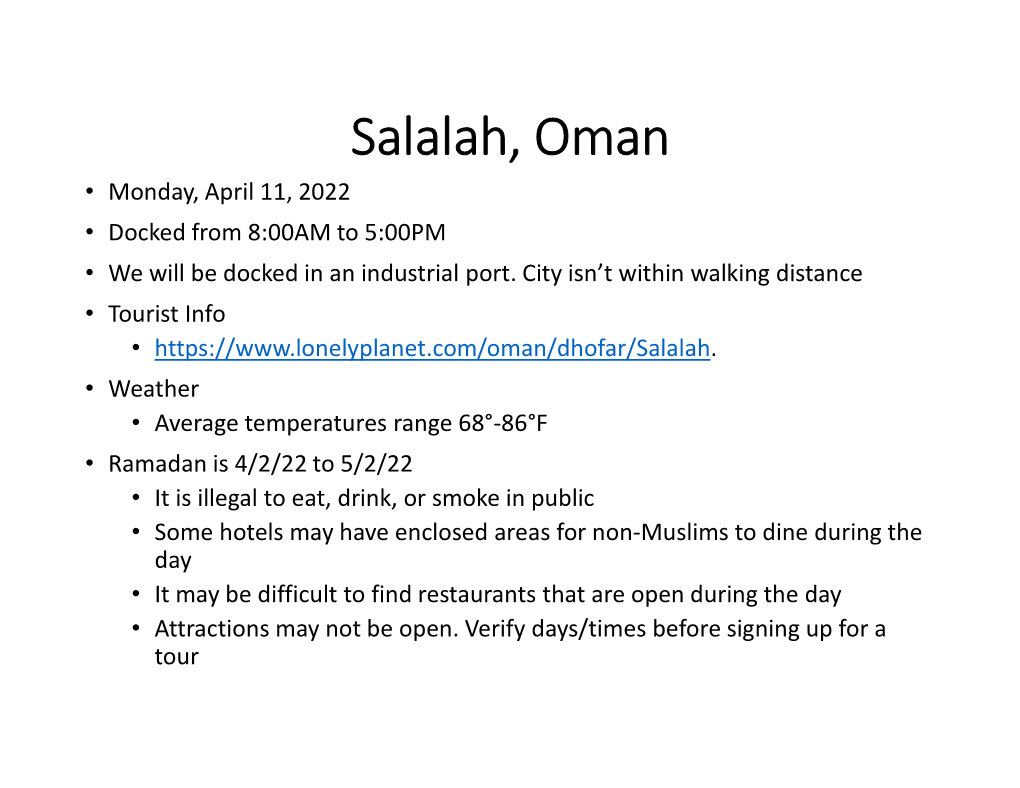 Salalah, Oman • Monday, April 11, 2022 • Docked from 8:00AM to 5:00PM • We Will Be Docked in an Industrial Port