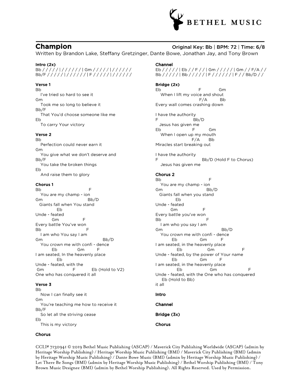 Champion Original Key: Bb | BPM: 72 | Time: 6/8 Written by Brandon Lake, Steffany Gretzinger, Dante Bowe, Jonathan Jay, and Tony Brown