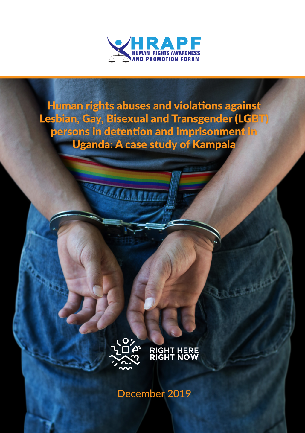 LGBT) Persons in Detention and Imprisonment in Uganda: a Case Study of Kampala