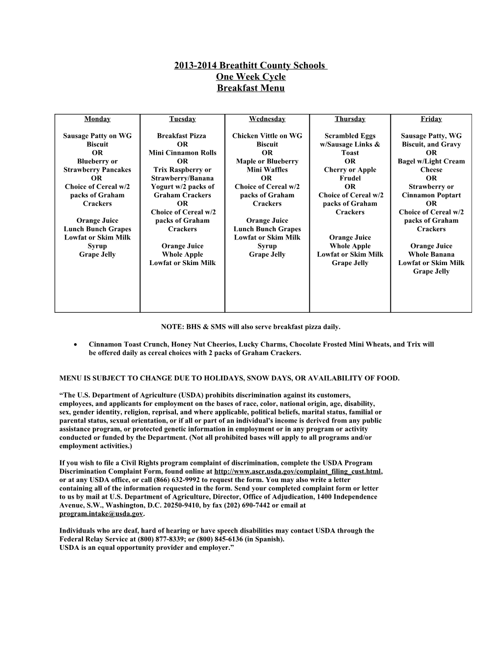 NOTE: BHS & SMS Will Also Serve Breakfast Pizza Daily