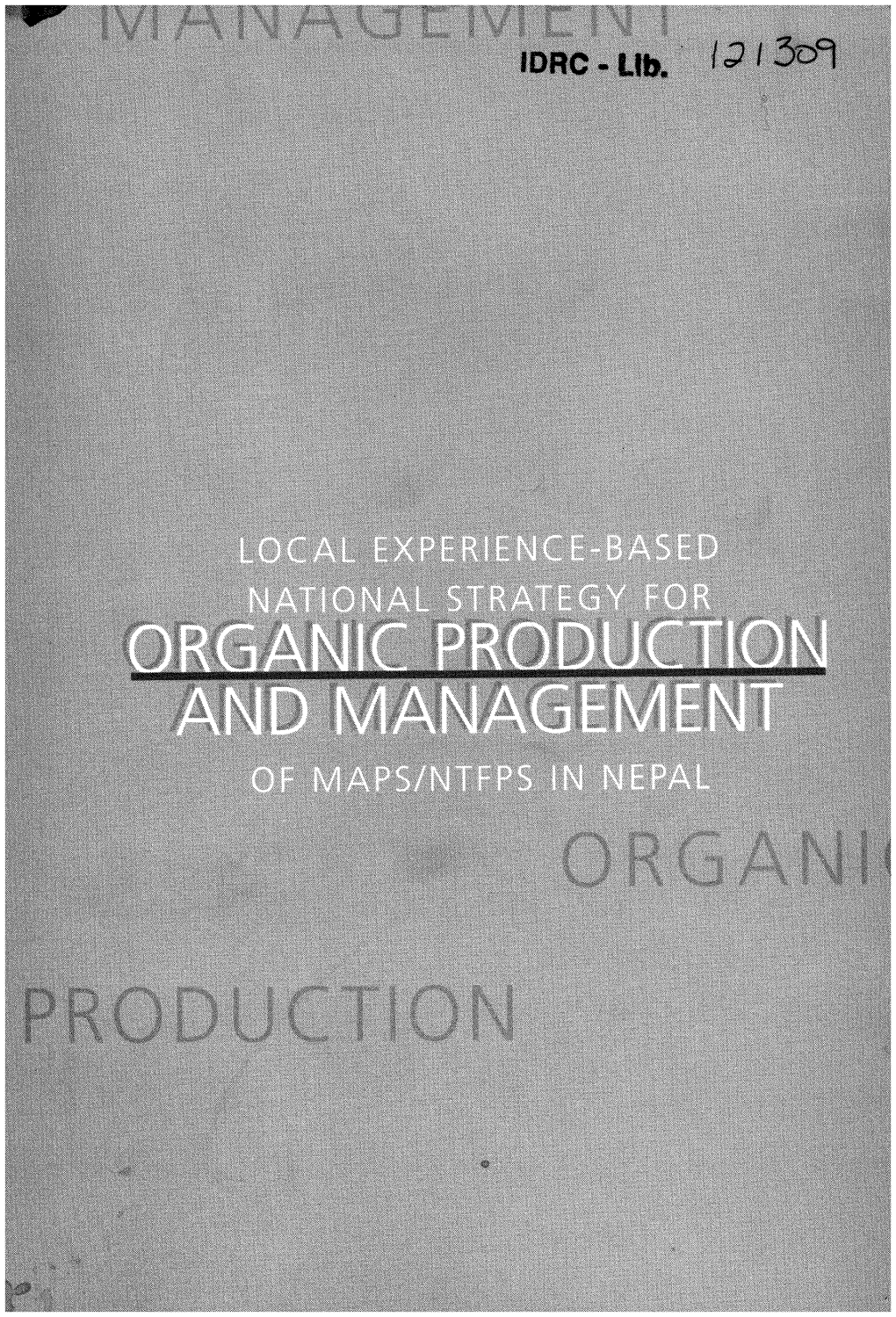 LOCAL EXPERIENCE-BASED NATIONAL STRATEGY for ORGANIC PRODUCTION and MANAGEMENT of Maps/Ntfps in NEPAL