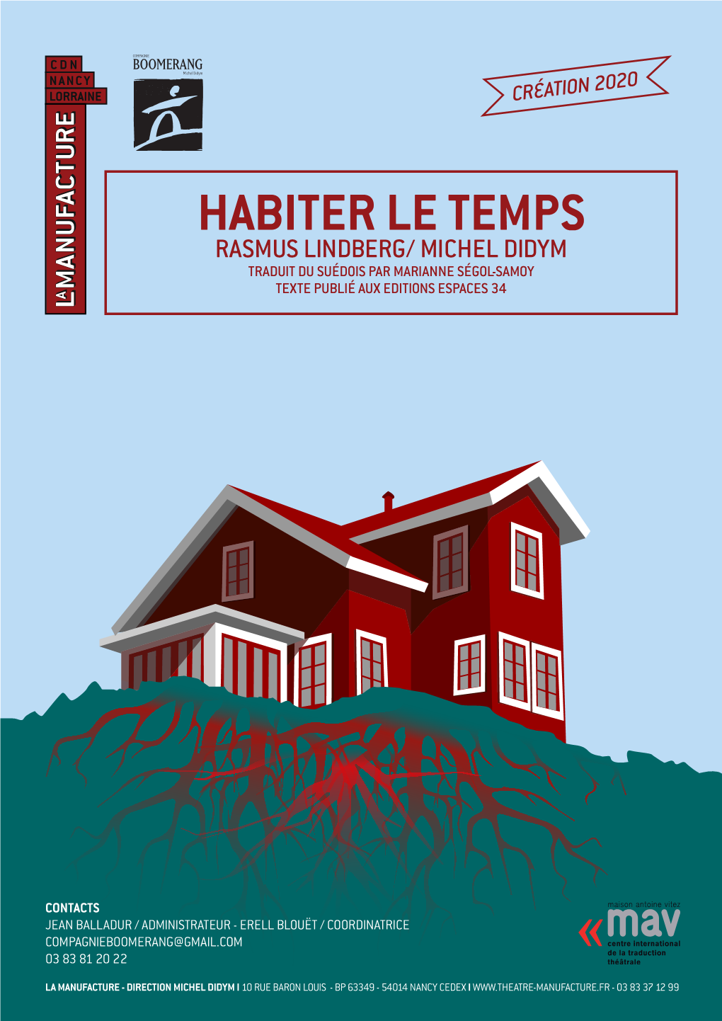 Habiter Le Temps Rasmus Lindberg/ Michel Didym Traduit Du Suédois Par Marianne Ségol-Samoy Texte Publié Aux Editions Espaces 34