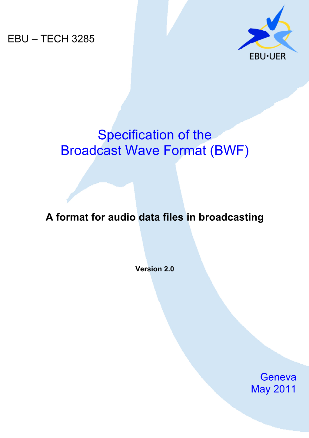 Specification of the Broadcast Wave Format (BWF)