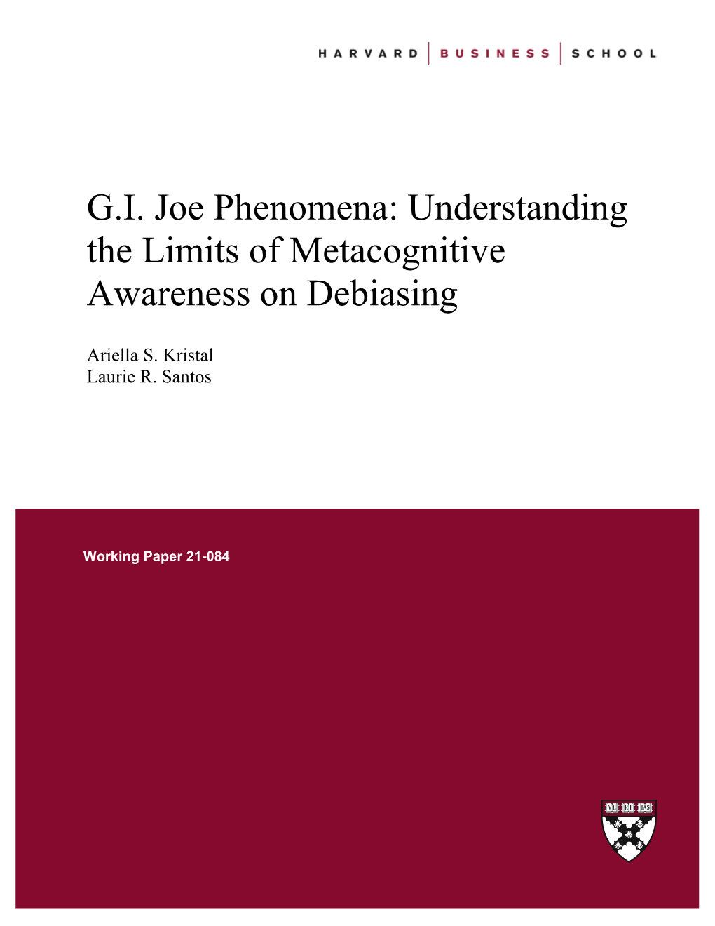 G.I. Joe Phenomena: Understanding the Limits of Metacognitive Awareness on Debiasing