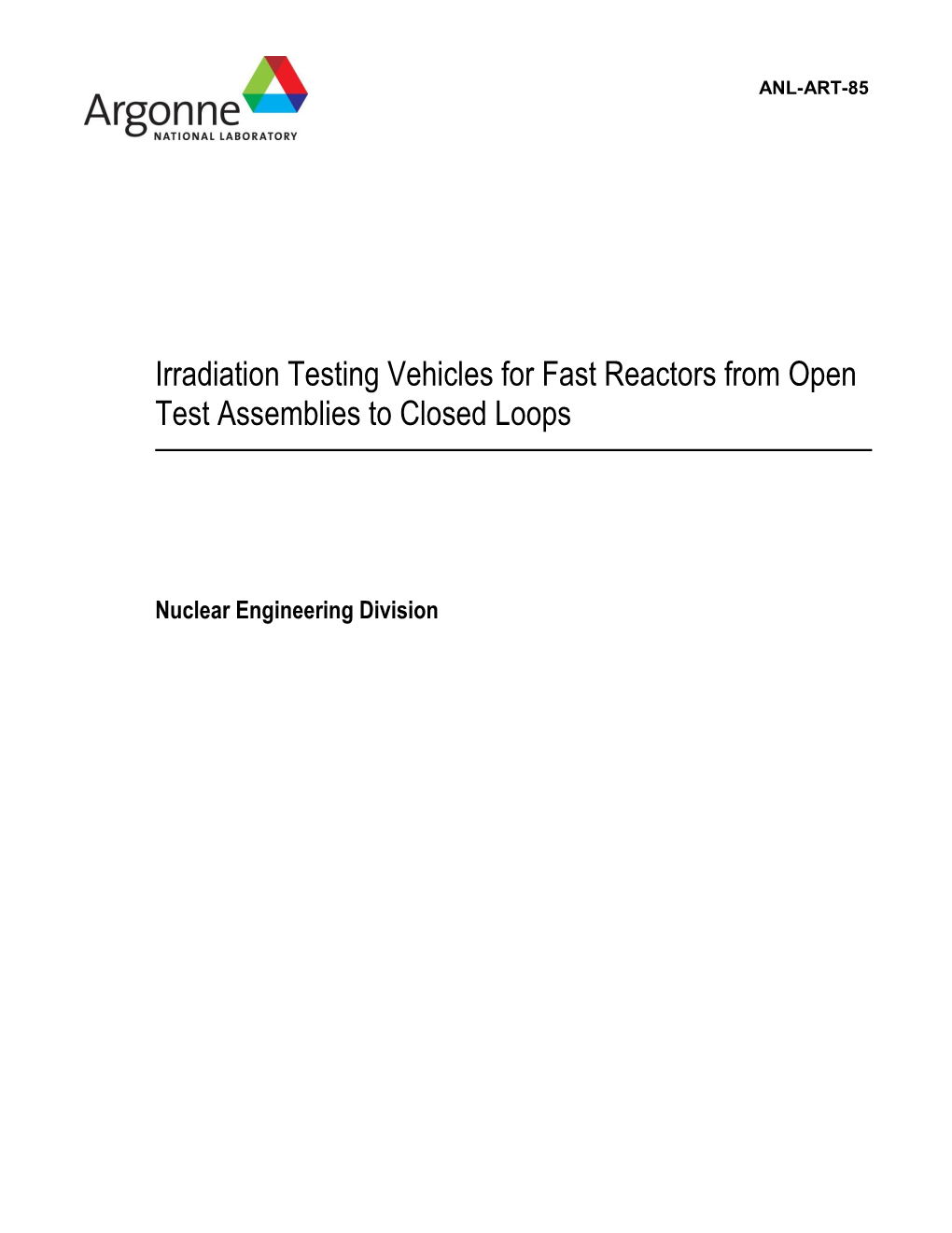 Irradiation Testing Vehicles for Fast Reactors from Open Test Assemblies to Closed Loops