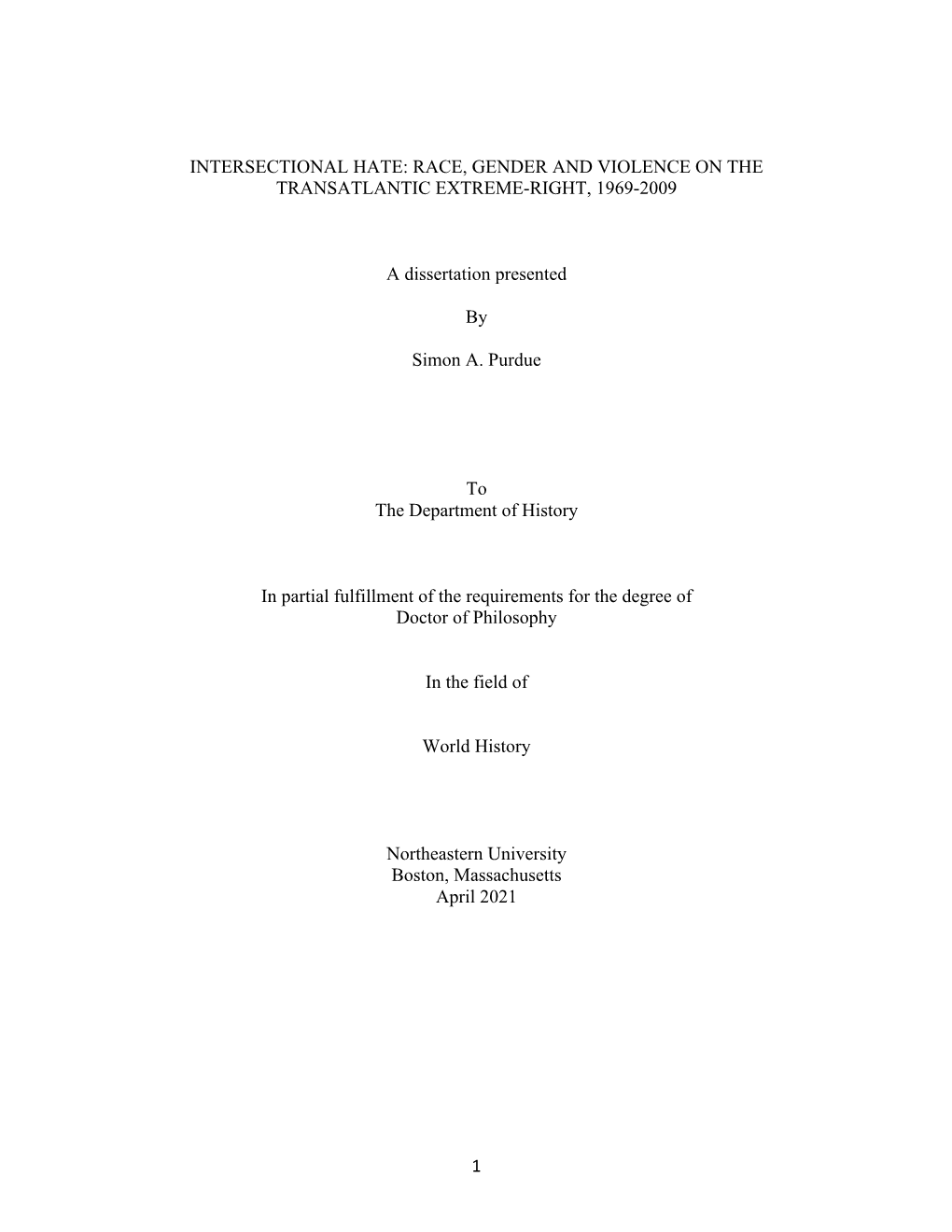 RACE, GENDER and VIOLENCE on the TRANSATLANTIC EXTREME-RIGHT, 1969-2009 a Dissertation Presented by Simon