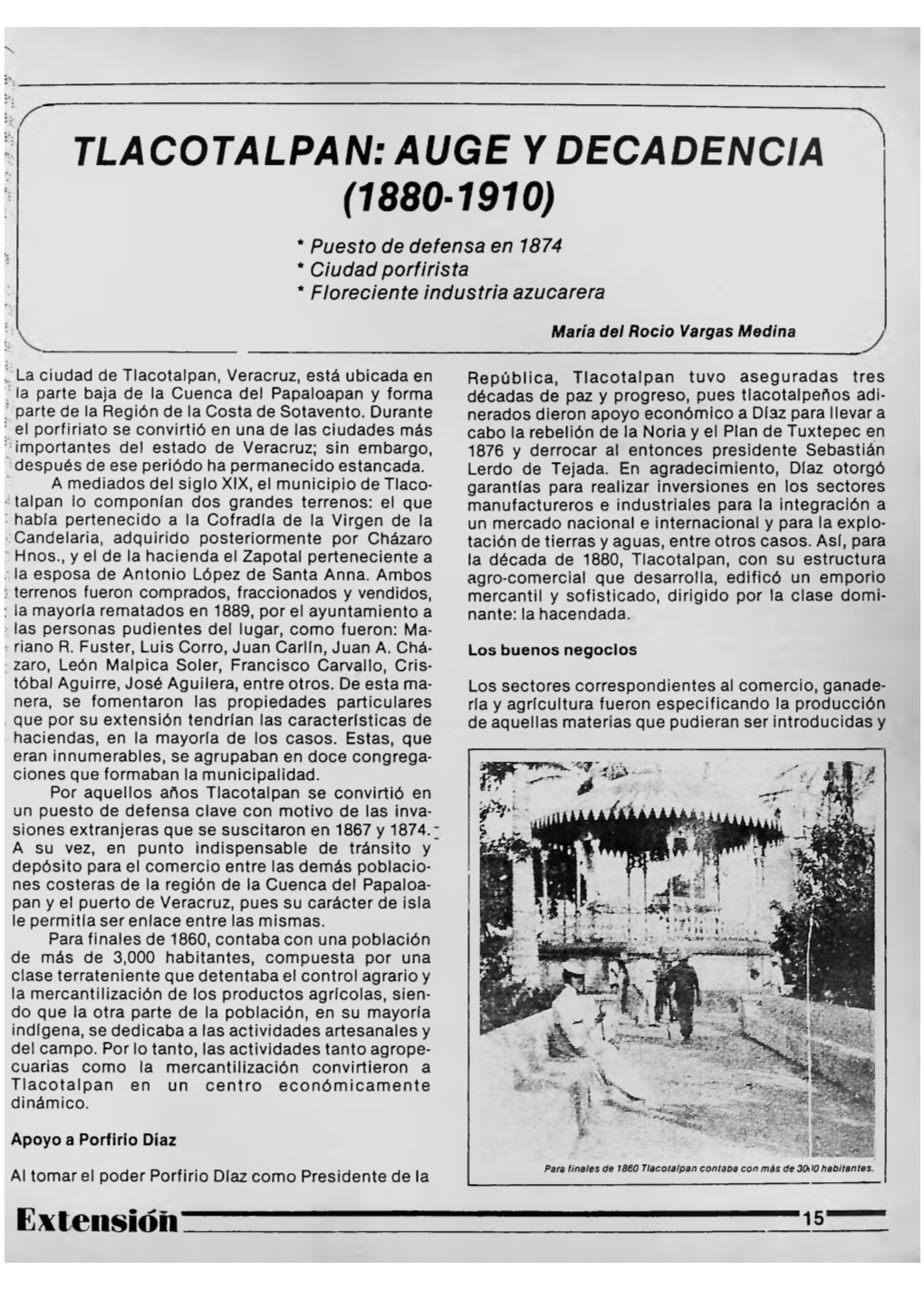TLACOTALPAN: AUGE Y DECADENCIA (1880-1910) * Puesto De Defensa En 1874 * Ciudad Porfirista * Floreciente Industria Azucarera