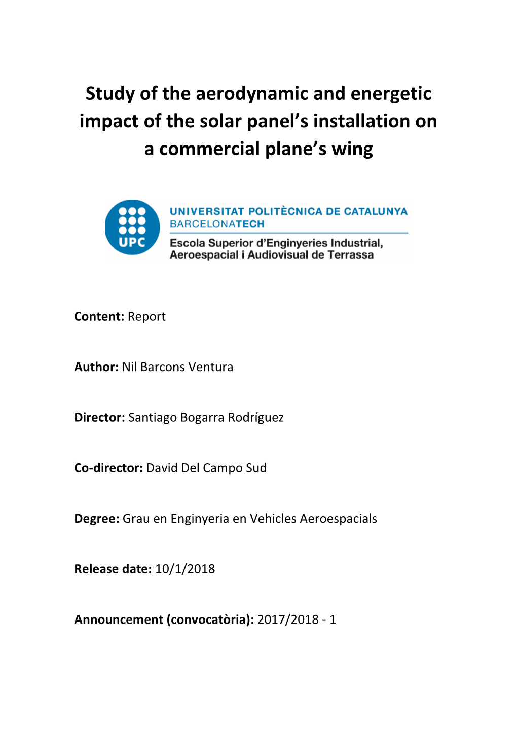 Study of the Aerodynamic and Energetic Impact of the Solar Panel's