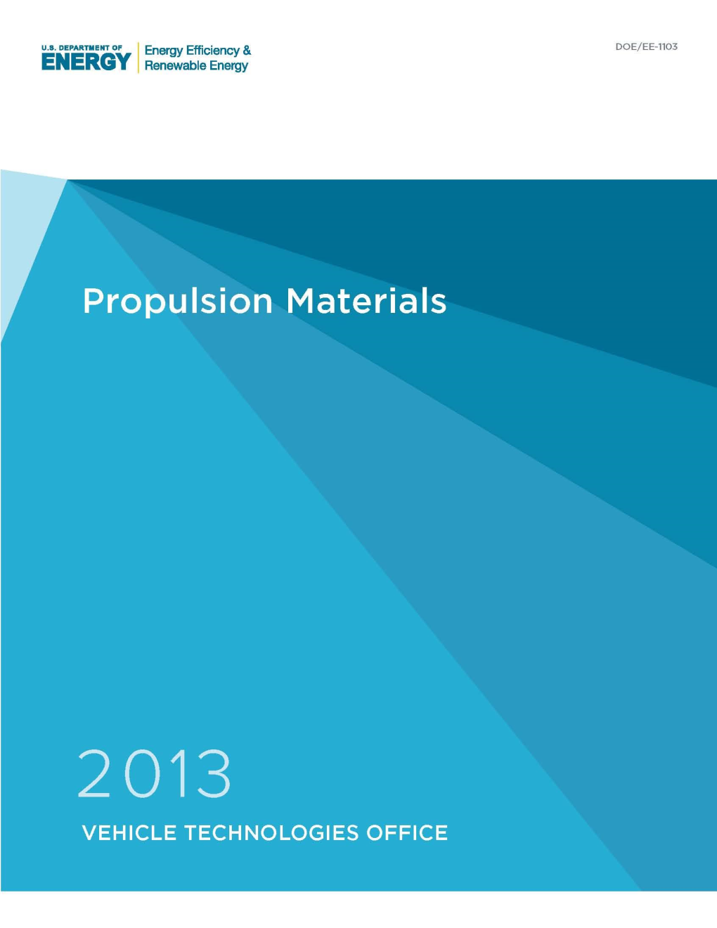 Propulsion Materials FY 2013 Progress Report