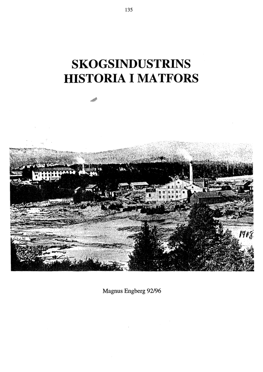 Skogsindustrins Historia I Matfors