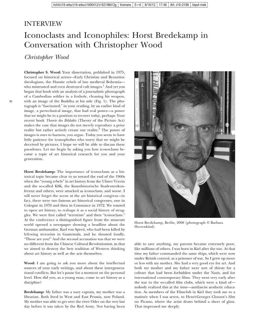 Iconoclasts and Iconophiles: Horst Bredekamp in Conversation with Christopher Wood Christopher Wood