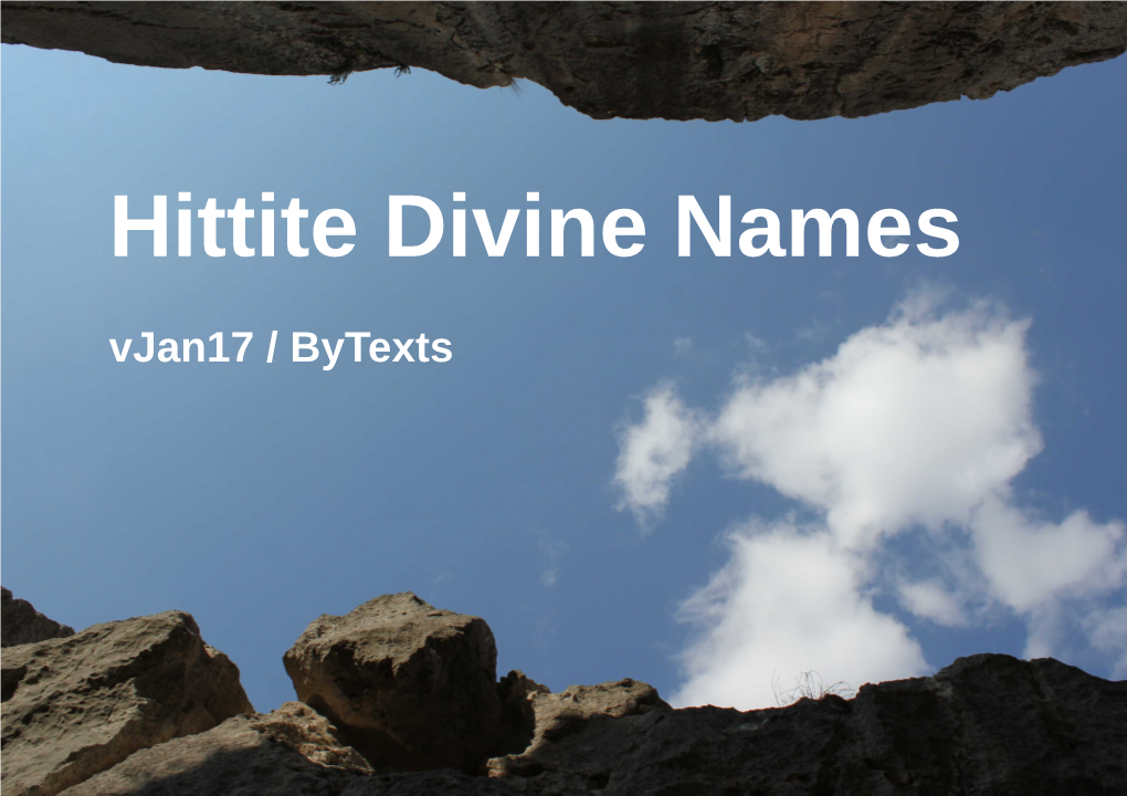 Hittite Divine Names Vjan17 / Bytexts Vjan17 / Includes: Kbo 50, 62-70; CHDS 2