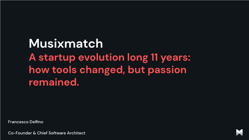 Musixmatch a Startup Evolution Long 11 Years: How Tools Changed, but Passion Remained