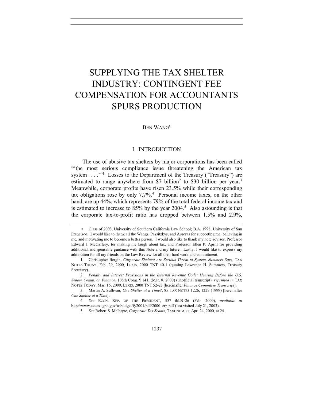 Supplying the Tax Shelter Industry: Contingent Fee Compensation for Accountants Spurs Production