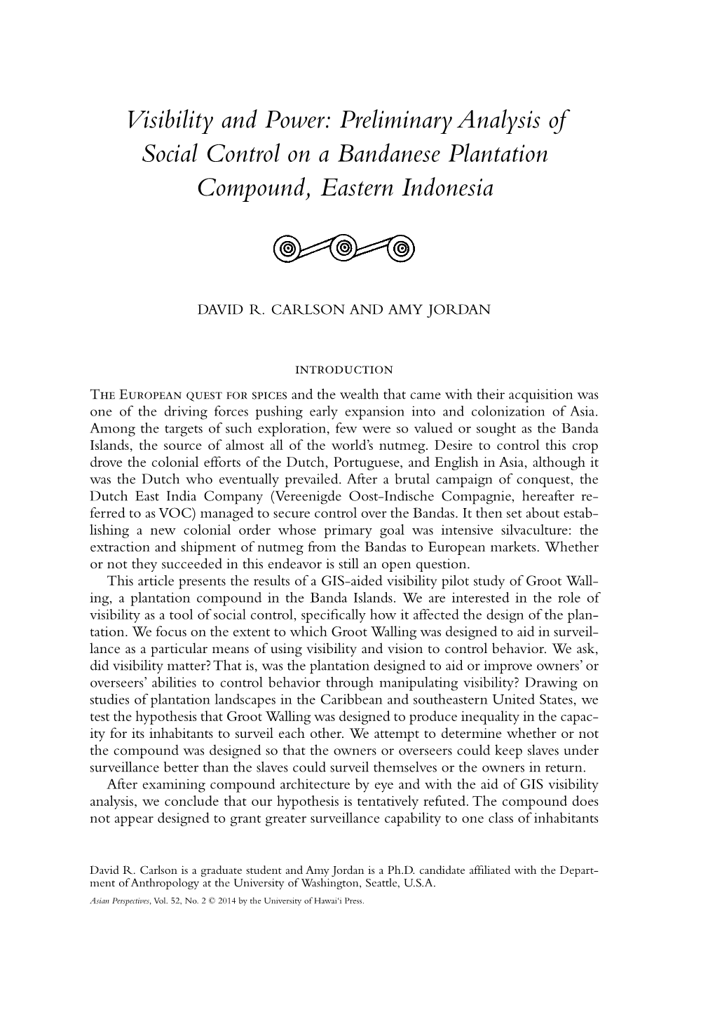 Visibility and Power: Preliminary Analysis of Social Control on a Bandanese Plantation Compound, Eastern Indonesia