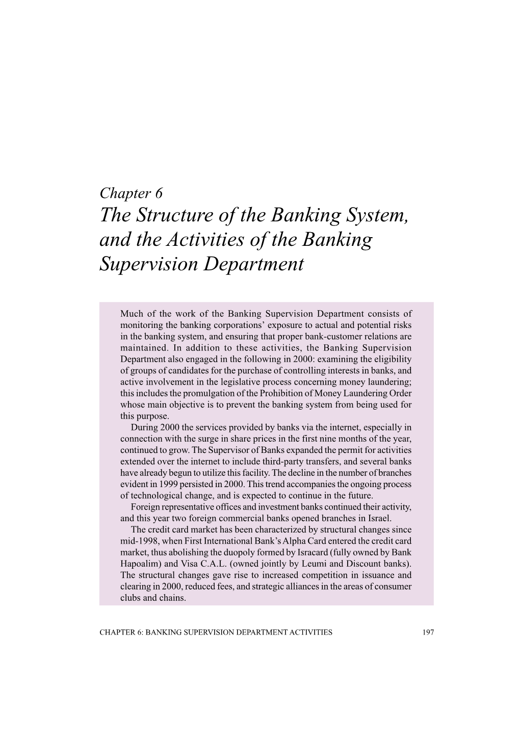 The Structure of the Banking System, and the Activities of the Banking Supervision Department
