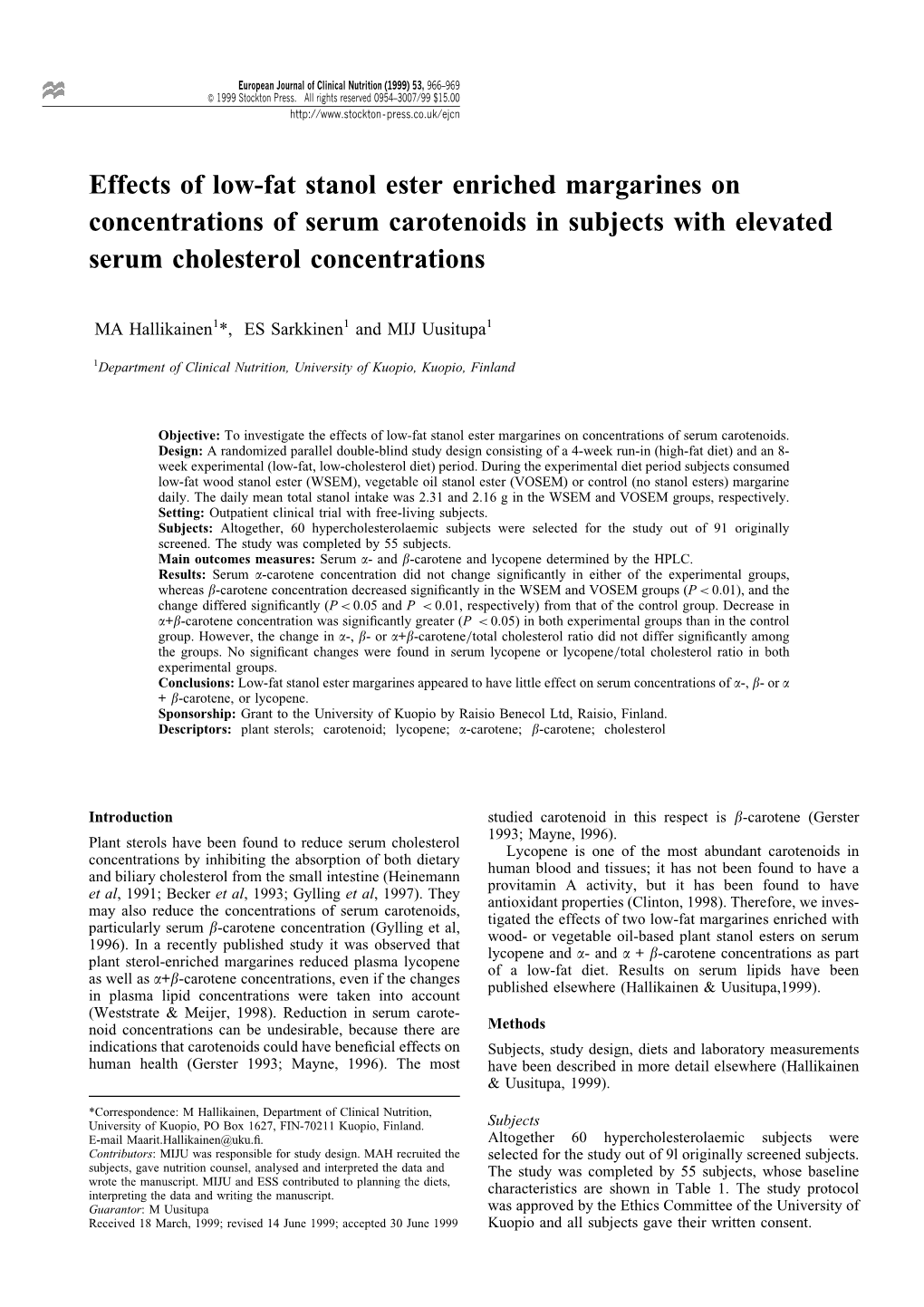 Effects of Low-Fat Stanol Ester Enriched Margarines on Concentrations of Serum Carotenoids in Subjects with Elevated Serum Cholesterol Concentrations