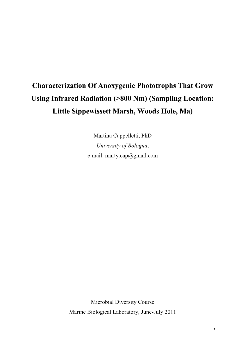 Characterization of Anoxygenic Phototrophs That Grow Using Infrared Radiation (>800 Nm) (Sampling Location: Little Sippewissett Marsh, Woods Hole, Ma)